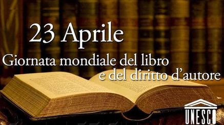 23 Aprile -Giornata Mondiale del Libro e del Diritto d’Autore
