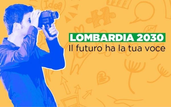 “Lombardia 2030. Il futuro ha la tua voce”
